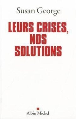 Leurs Crises, Nos Solutions - George, Susan