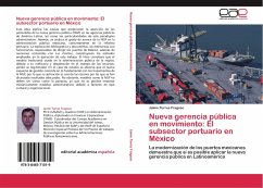 Nueva gerencia pública en movimiento: El subsector portuario en México - Torres Fragoso, Jaime