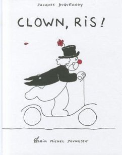 Clown, Ris ! - Duquennoy, Jacques