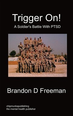 Trigger On! - A Soldier's Battle with Ptsd - Freeman, Brandon D.