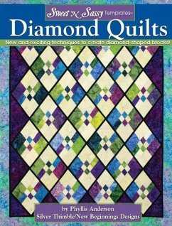 Sweet 'n Sassy Templates Diamond Quilts: New and Exciting Techniques to Create Diamond-Shaped Blocks! - Anderson, Pj