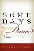 Some Days You Dance-Hc