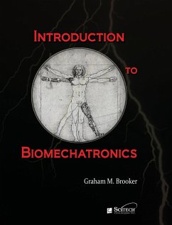 Introduction to Biomechatronics - Brooker, Graham M.