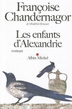 Les Enfants d'Alexandrie - Chandernagor, Francoise