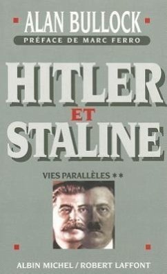 Hitler Et Staline, Tome 2: Vies Paralleles - Bullock, Alan