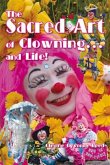 The Sacred Art of Clowning... and Life!