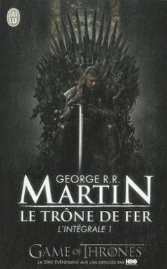 Le Trone De Fer, Integrale Volume 1 - Martin, George R. R.