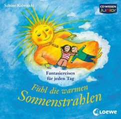 Fühl die warmen Sonnenstrahlen, 1 Audio-CD - Kalwitzki, Sabine