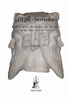 Drgdrsyaviveka: A philosophical investigation into the nature of the 'Seer' and the 'seen' - 346;A&7749;Kara