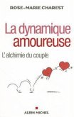 La Dynamique Amoureuse: L'Alchimie Du Couple