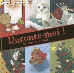 Raconte-Moi ! - 15 Histoires de Noel - Collective