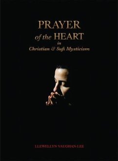 Prayer of the Heart in Christian and Sufi Mysticism - Vaughan-Lee, Llewellyn