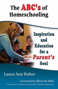 The ABC's of Homeschooling - Huber, Laura Ann