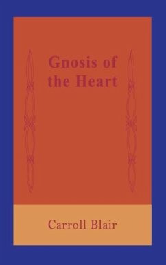 Gnosis of the Heart - Blair, Carroll