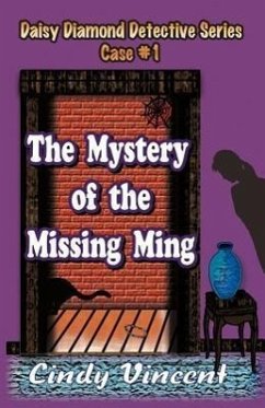 The Mystery of the Missing Ming - Vincent, Cindy W.