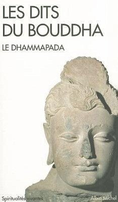 Dits Du Bouddha - Le Dhammapada (Les) - Anonymous