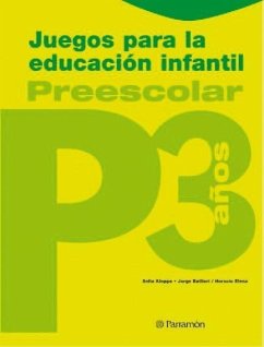 Juegos para la educación infantil P3 - Batllori, Jorge Elena, Horacio Kloppe Huerta, Sofía