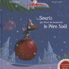 Mamie Poule Raconte - La Souris Qui Rèvait de Rencontrer Le Père Noël - Beigel, Christine; Le Goff, Herve