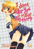 I Don't Like You at All, Big Brother!! Volume 1-2
