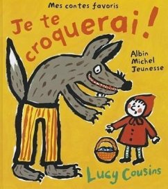 Je Te Croquerai ! - Mes Contes Favoris - Cousins, Lucy