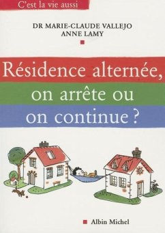 Residence Alternee, on Arrete Ou on Continue ? - Vallejo