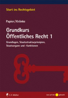 Grundkurs Öffentliches Recht 1 - Papier, Hans-Jürgen; Krönke, Christoph