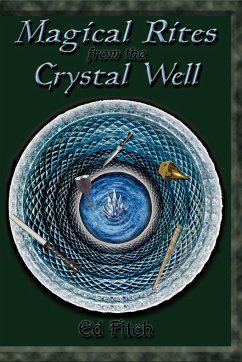Magical Rites from the Crystal Well - Fitch, Ed