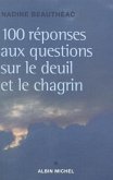 100 Réponses Aux Questions Sur Le Deuil Et Le Chagrin