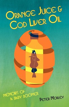 Orange Juice and Cod Liver Oil - Morley, Peter