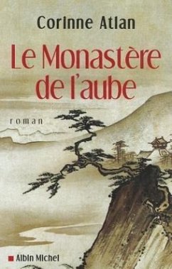 Monastere de L'Aube (Le) - Atlan, Corinne