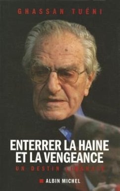 Enterrer La Haine Et La Vengeance - Tueni, Ghassan; Tuwayni, Ghassan