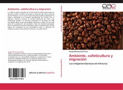 Ambiente, cafeticultura y migración - Moctezuma Pérez, Sergio