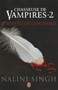 Chasseuse de Vampires - 2 - Le Souffle D - Singh, Nalini