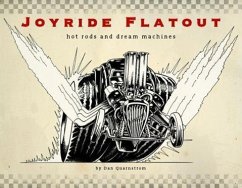 Joyride Flatout: Hot Rods and Dream Machines - Quarnstrom, Dan