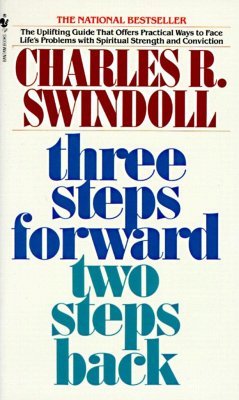 Three Steps Forward, Two Steps Back - Swindoll, Charles