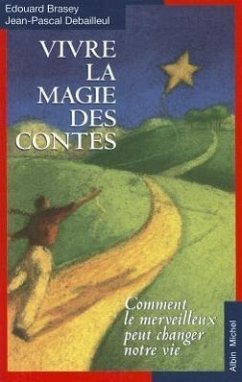Vivre La Magie Des Contes - Brasey, Edouard
