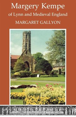 Margrery Kempe of Lynn and Medieval England - Gallyon, Margaret