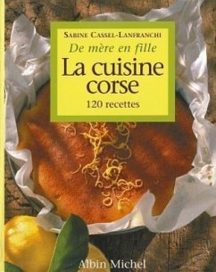 La Cuisine Corse de Mère En Fille - Cassel-Lanfranchi, Sabine