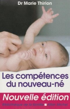 Competences Du Nouveau-Ne (Les) - Thirion