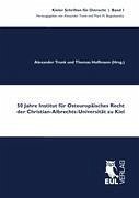 50 Jahre Institut für Osteuropäisches Recht der Christian-Albrechts-Universität zu Kiel (Kieler Schriften für Ostrecht)