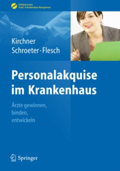 Personalakquise im Krankenhaus - Schroeter, Michael;Flesch, Markus;Kirchner, Helga