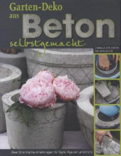 Garten-Deko aus Beton selbstgemacht - Arvidsson, Camilla; Nilsson, Malin