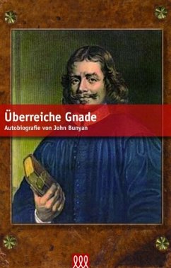 Überreiche Gnade - John Bunyan