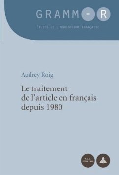 Le traitement de l'article en français depuis 1980 - Roig, Audrey