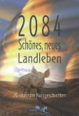 2084 - Schönes neues Landleben