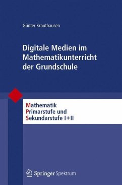 Digitale Medien im Mathematikunterricht der Grundschule - Krauthausen, Günter