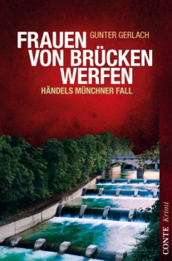 Frauen von Brücken werfen - Gerlach, Gunter