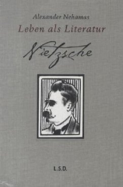 Nietzsche. Leben als Literatur - Nehamas, Alexander