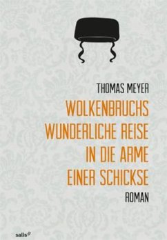 Wolkenbruchs wunderliche Reise in die Arme einer Schickse - Meyer, Thomas