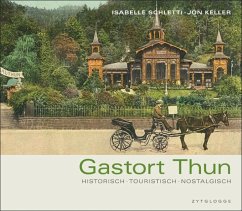 Gastort Thun - Schletti, Isabelle;Keller, Jon